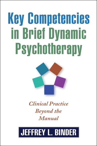 Jeffrey L. Binder - Key Competencies in Brief Dynamic Psychotherapy, Häftad