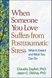 When Someone You Love Suffers from Posttraumatic Stress 1
