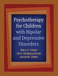 bokomslag Psychotherapy for Children with Bipolar and Depressive Disorders