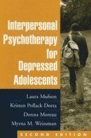 Interpersonal Psychotherapy for Depressed Adolescents, Second Edition 1