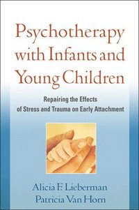 bokomslag Psychotherapy with Infants and Young Children