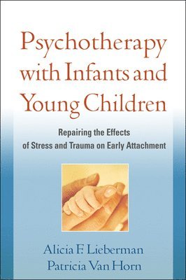Psychotherapy with Infants and Young Children 1