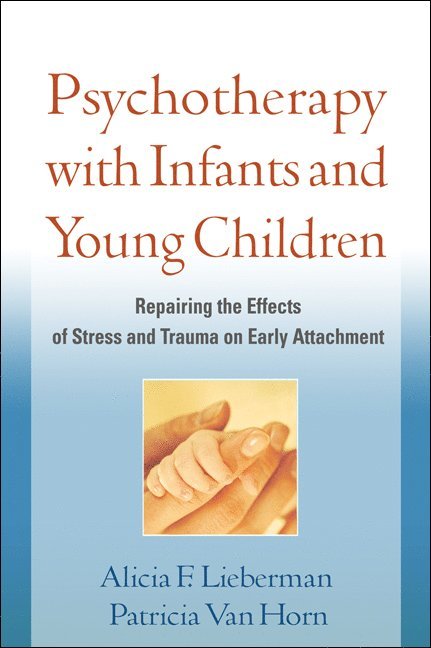 Psychotherapy with Infants and Young Children 1