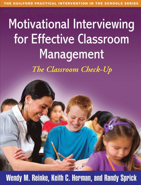 Motivational Interviewing for Effective Classroom Management 1