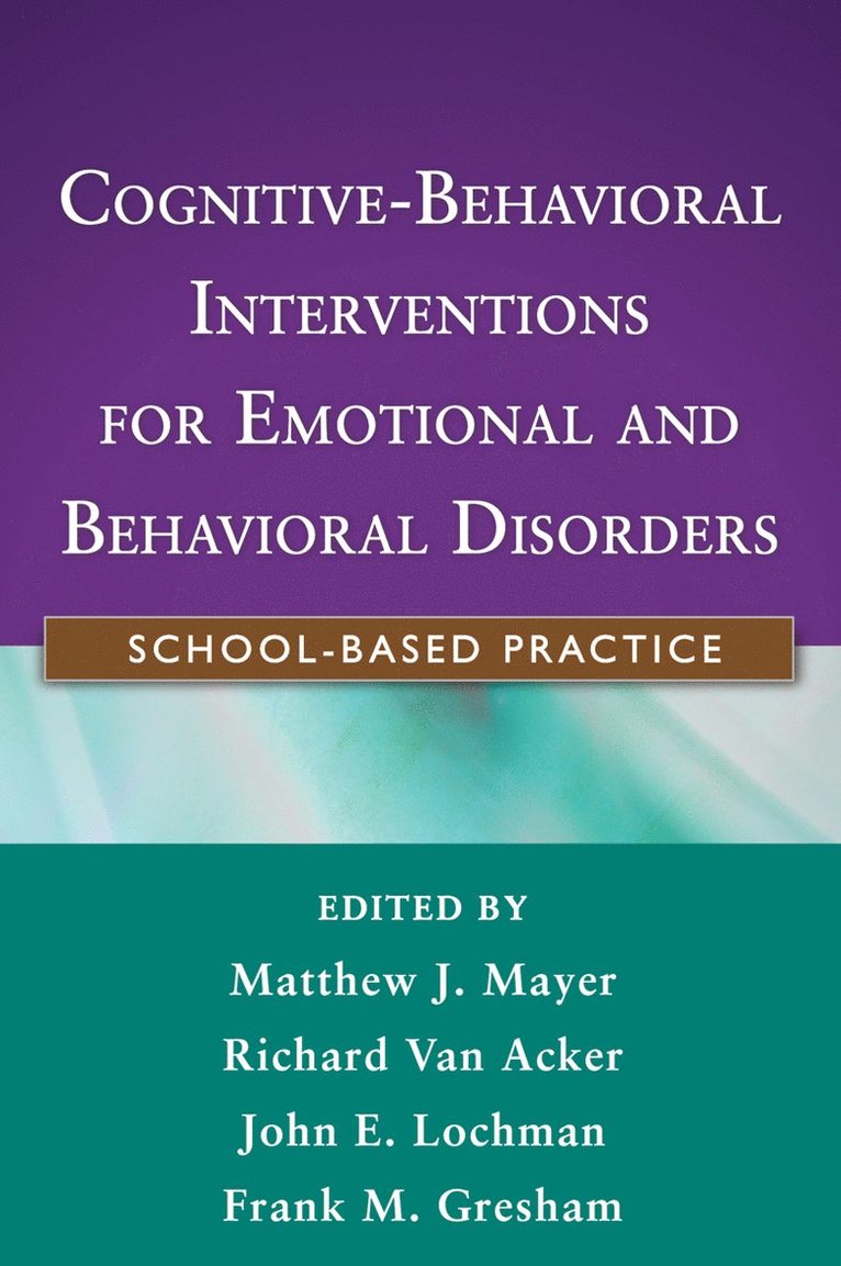 Cognitive-Behavioral Interventions for Emotional and Behavioral Disorders 1