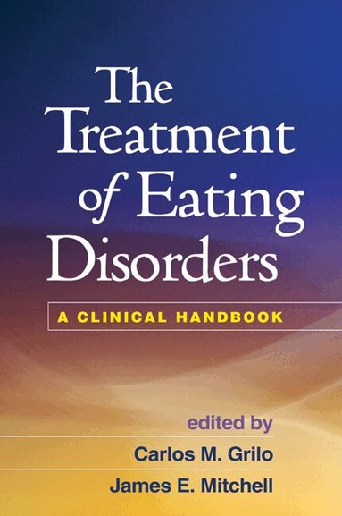 Carlos M. Grilo, James E. Mitchell - Treatment of Eating Disorders, Häftad