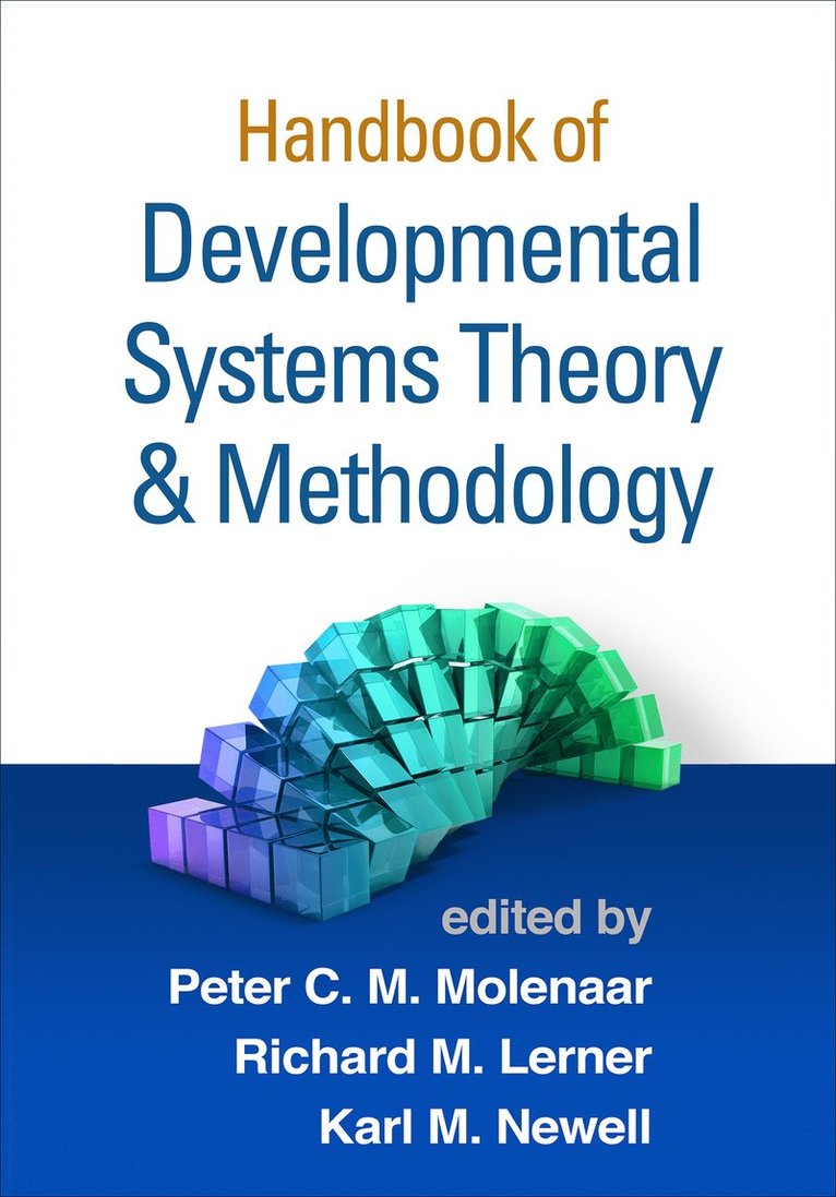 Handbook of Developmental Systems Theory and Methodology 1