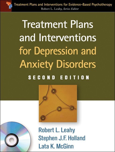 Robery L. Leahy, Stephen J. Holland, Robert L. Leahy, Stephen J. F. Holland, Lata K. McGinn, USA) Leahy, Robert L. (Weill Cornell Medical College, United States) Holland, Stephen J. F. (Capital Institute for Cognitive Therapy, United States) McGinn, Lata K. (Yeshiva University, Lata K. Mcginn - Treatment Plans and Interventions for Depression and Anxiety Disorders, Second Edition, Paperback + CD-ROM, Häftad