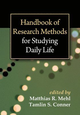 Handbook of Research Methods for Studying Daily Life 1