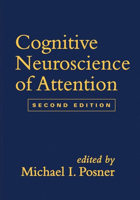 Cognitive Neuroscience of Attention, Second Edition 1