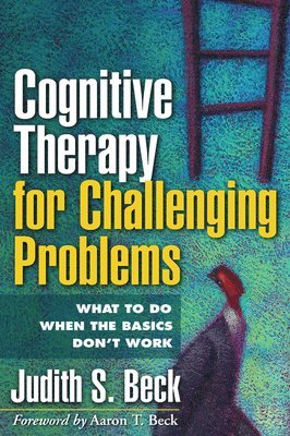 bokomslag Cognitive Therapy for Challenging Problems