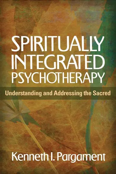 Kenneth I. Pargament, William R. Miller, Donald Meichenbaum, Everett L. Worthington, Christopher Germer - Spiritually Integrated Psychotherapy, Häftad