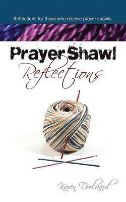 Karen Doolaard - Prayer Shawl Reflections, Häftad. Tillgänglighet: Lägg i varukorg