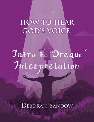 bokomslag How to Hear God's Voice....Intro to Dream Interpretation