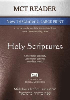 MCT Reader New Testament Large Print, Mickelson Clarified 1