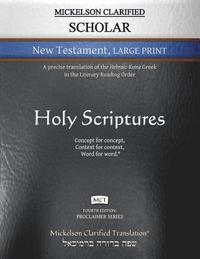bokomslag Mickelson Clarified Scholar New Testament Large Print, MCT