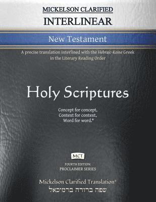 Mickelson Clarified Interlinear New Testament, MCT 1