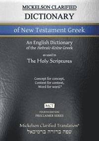 bokomslag Mickelson Clarified Dictionary of New Testament Greek, MCT