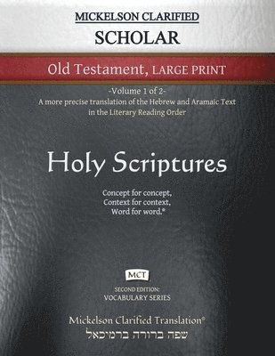 Jonathan K Mickelson, Jonathan K. Mickelson - Mickelson Clarified Scholar Old Testament Large Print, MCT, Häftad