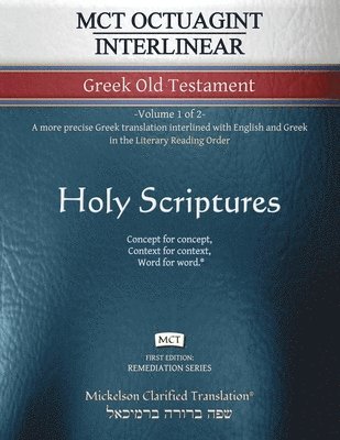 MCT Octuagint Interlinear Greek Old Testament, Mickelson Clarified 1