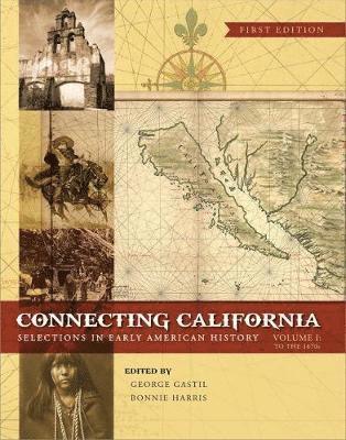 bokomslag Connecting California, Volume I