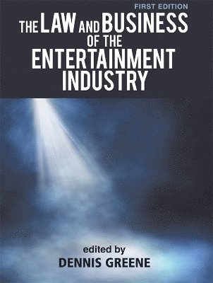 bokomslag The Law and Business of the Entertainment Industry