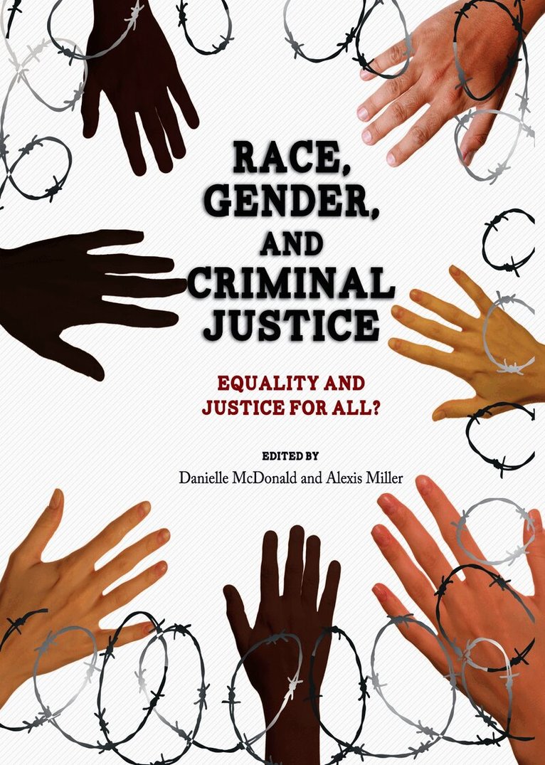 Danielle McDonald, Alexis Miller, Danielle Mcdonald, Danielle McDonald, Alexis Miller - Race, Gender, and Criminal Justice, Häftad