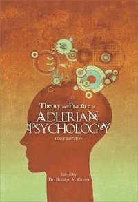 bokomslag Theory and Practice of Adlerian Psychology