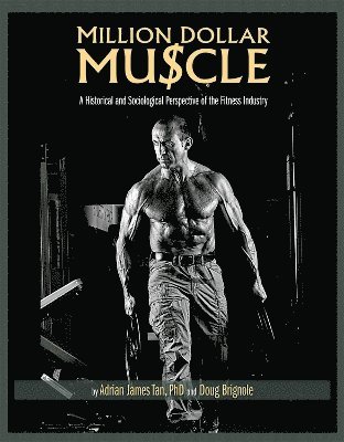 Adrian Tan, Doug Brignole, Adrian James Tan - Million Dollar Muscle, Häftad