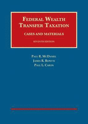 bokomslag Federal Wealth Transfer Taxation, Cases and Materials