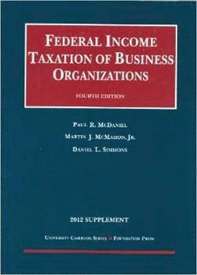 Federal Income Taxation of Business Organizations, 2012 Supplement