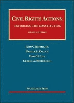 Civil Rights Actions: Enforcing the Constitution