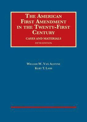 The American First Amendment in the Twenty-First Century 1
