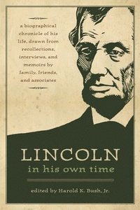 bokomslag Lincoln in His Own Time