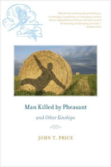 bokomslag Man Killed by Pheasant and Other Kinships