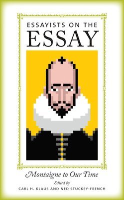 Essayists on the Essay 1