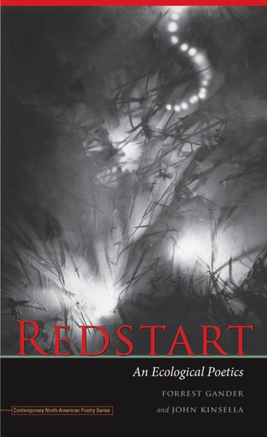 Forrest Gander, John Kinsella - Redstart, Häftad