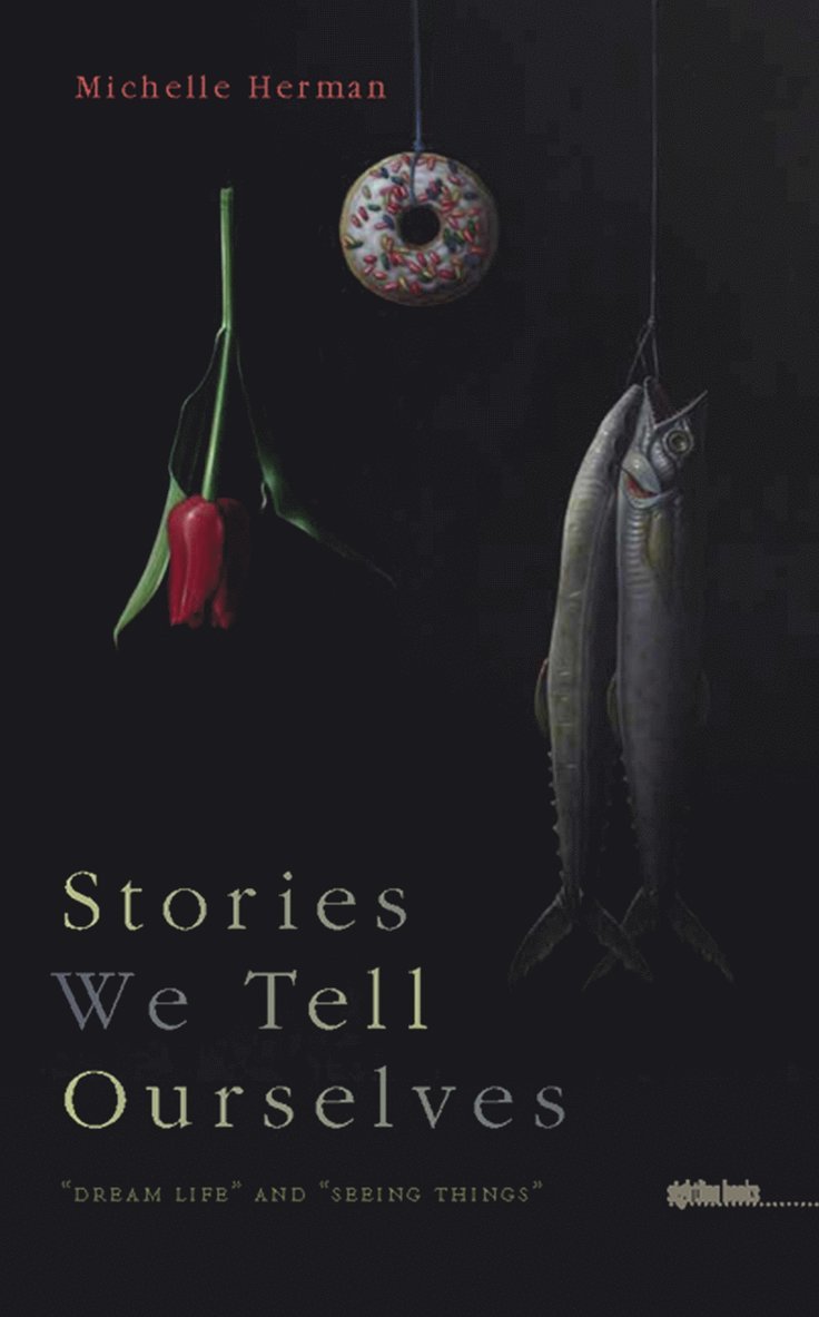 Stories We Tell Ourselves