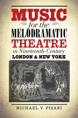 bokomslag Music for the Melodramatic Theatre in Nineteenth-Century London and New York
