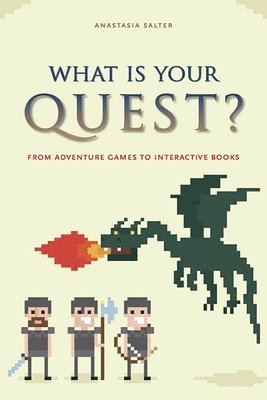 Anastasia Salter - What Is Your Quest?, Häftad