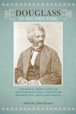 John Ernest, John Ernest - Douglass in His Own Time, Häftad