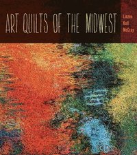 bokomslag Art Quilts of the Midwest