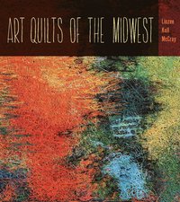 bokomslag Art Quilts of the Midwest