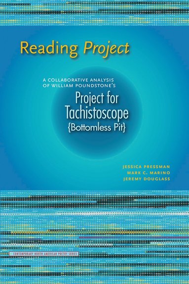 Jessica Pressman, Mark C. Marino, Jeremy Douglass - Reading Project, Häftad