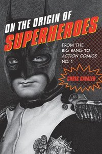 bokomslag On the Origin of Superheroes