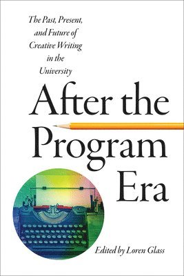 Loren Glass - After the Program Era, Häftad