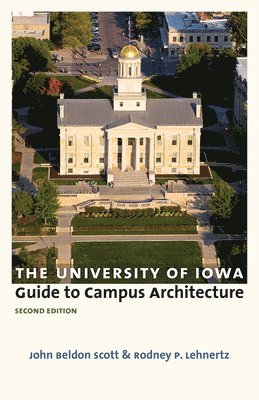 The University of Iowa Guide to Campus Architecture 1