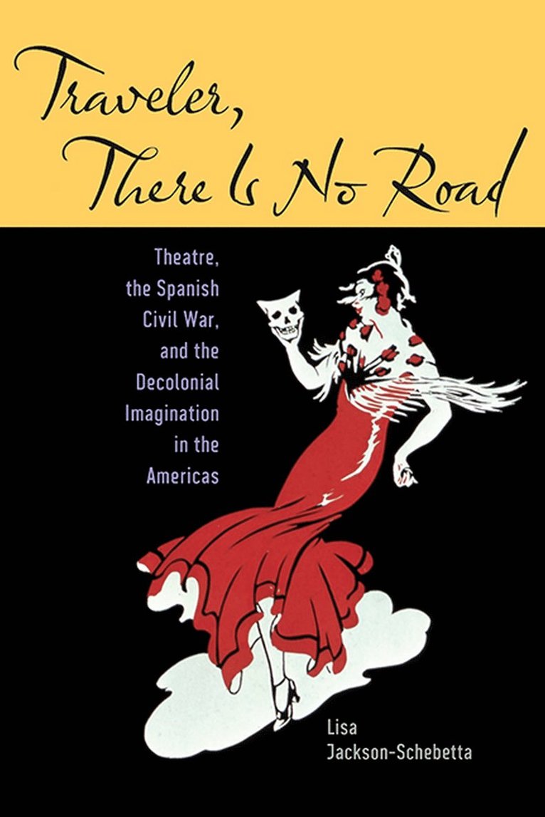 Lisa Jackson-Schebetta - Traveler, There Is No Road, Häftad