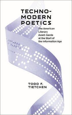 Todd T. Tietchen, Todd F. Tietchen - Technomodern Poetics, Häftad