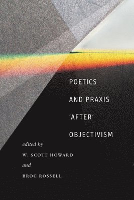 bokomslag Poetics and Praxis &quot;&quot;After&quot;&quot; Objectivism